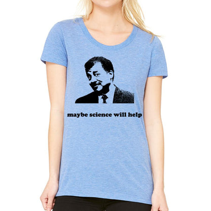 Neil deGrasse Tyson Science Will Help T-Shirt